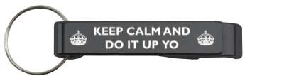 keep calm and do it up yo carry on stickers, magnet