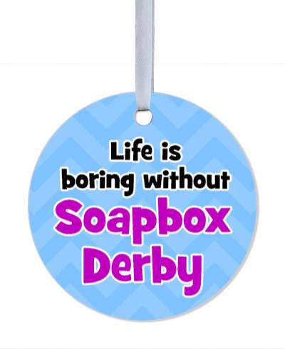 life is boring without soapbox derby light blue chevron stickers, magnet