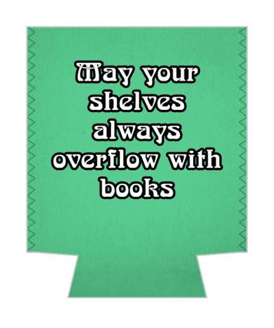 literature saying may your shelves always overflow with books stickers, magnet