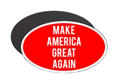 make amercia great again red white trump slogan oval stickers, magnet