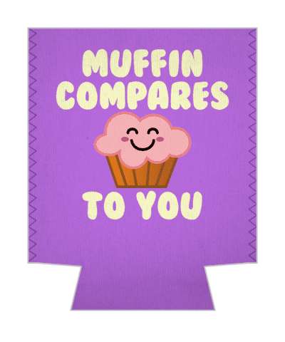 muffin compared to you nothing pun stickers, magnet
