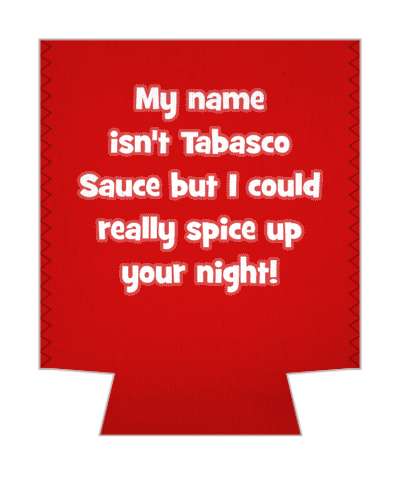 my name isnt tabasco sauce but i could really spice up your night pickup line stickers, magnet