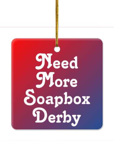 need more soapbox derby gradient stickers, magnet