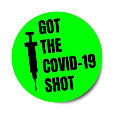needle green got the covid 19 shot stickers, magnet