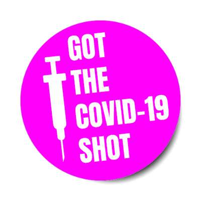 needle magenta got the covid 19 shot stickers, magnet