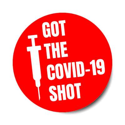 needle red got the covid 19 shot doctor stickers, magnet