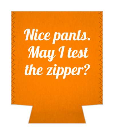 nice pants may i test the zipper pickup line stickers, magnet