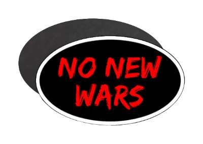 no new wars protest peace red paint black stickers, magnet