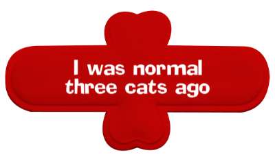 novelty i was normal three cats ago stickers, magnet