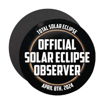 official solar eclipse observer 2024 april 8th total solar eclipse stickers, magnet