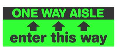 one way aisle enter this way arrow up green floor sticker