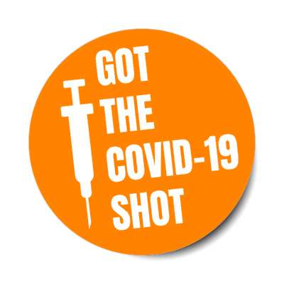 orange needle got the covid 19 shot stickers, magnet