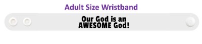 our god is an awesome god wristband