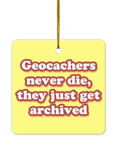 pale yellow geocachers never die they just get archived stickers, magnet