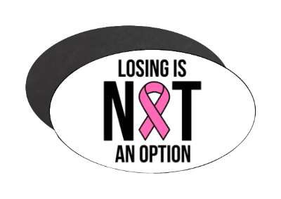 pink breast cancer awareness ribbon losing is not an option stickers, magnet