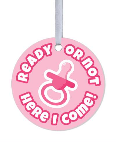 pink new baby ready or not here i come pacifier stickers, magnet
