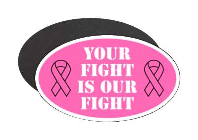 pink your fight is our fight breast cancer awareness ribbons stickers, magnet