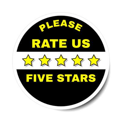 please rate us 5 stars black stickers, magnet