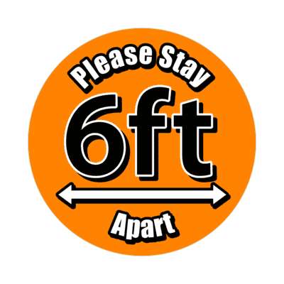 please stay 6 feet apart orange bright arrows floor sticker