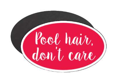 pool hair dont care saying swimming swimmer stickers, magnet