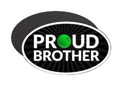 proud brother bowling sibling black green white ball stickers, magnet