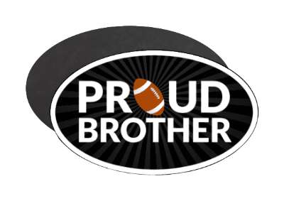 proud football brother sibling stickers, magnet
