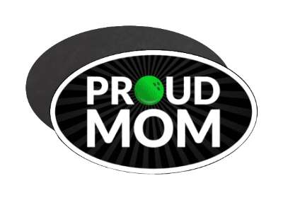 proud mom bowling parent black green white ball stickers, magnet