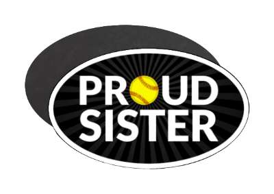 proud softball sister sibling black white yellow stickers, magnet
