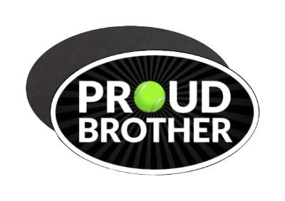 proud tennis brother sibling tennisball stickers, magnet
