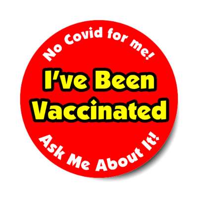 red no covid for me ive been vaccinated ask me about it stickers, magnet
