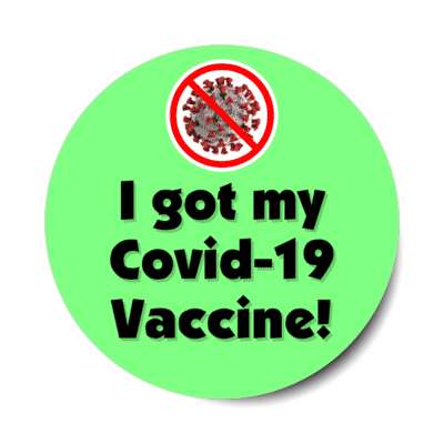 red slash coronavirus i got my covid 19 vaccine green stickers, magnet
