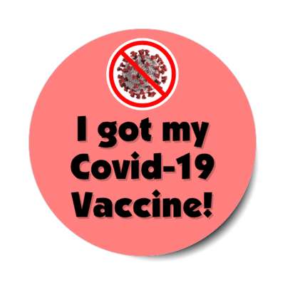 red slash coronavirus i got my covid 19 vaccine pink stickers, magnet