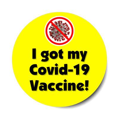 red slash coronavirus i got my covid 19 vaccine yellow stickers, magnet
