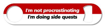 red white im not procrastinating im doing side quests stickers, magnet