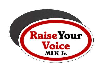 red white raise your voice mlk jr martin luther king stickers, magnet
