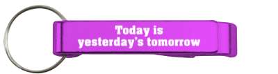 riddle today is yesterdays tomorrow stickers, magnet