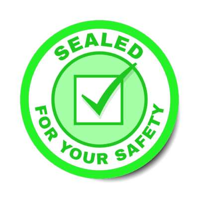 sealed for your safety checkmark green stickers, magnet