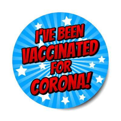 star burst ive been vaccinated for corona blue healthcare stickers, magnet