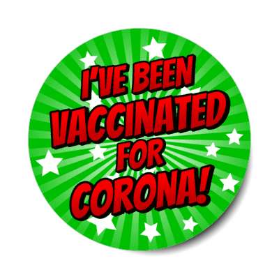star burst ive been vaccinated for corona green stickers, magnet
