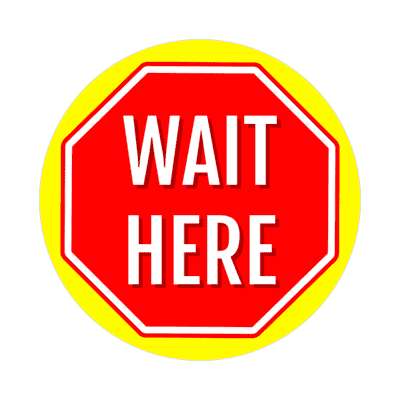 stop sign wait here yellow bright stopsign floor sticker