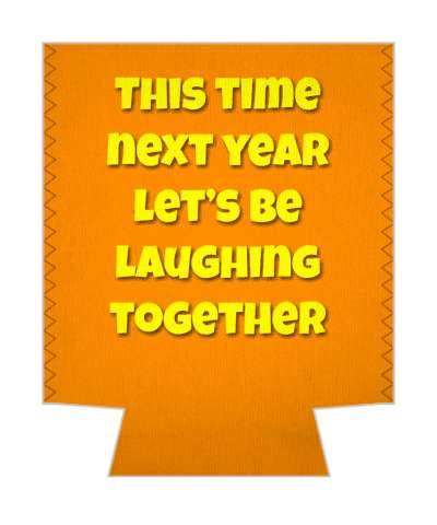 this time next year lets be laughing together pickup line stickers, magnet