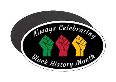 three raised fists always celebrating black history month green red gold black stickers, magnet