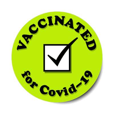 vaccinated for covid 19 green checkbox public health stickers, magnet
