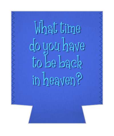 what time do you have to be back in heaven pickup line stickers, magnet