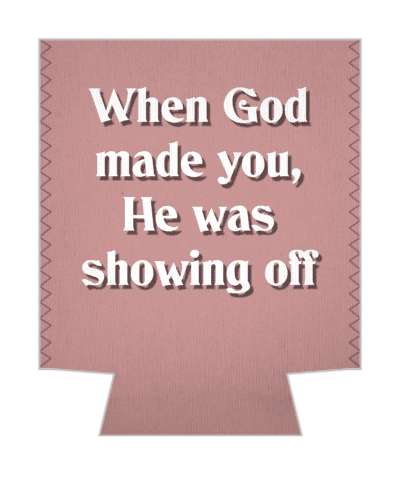 when god made you he was showing off pickup line stickers, magnet