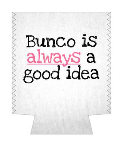 white bunco is always a good idea stickers, magnet