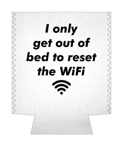 white i only get out of bed to reset the wifi stickers, magnet