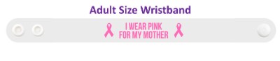 white i wear pink for my mother breast cancer awareness wristband