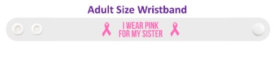 white i wear pink for my sister breast cancer awareness wristband