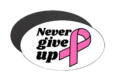 white never give up slogan pink breast cancer awareness ribbon stickers, magnet